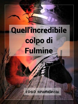 cover image of Quell'incredibile colpo di Fulmine